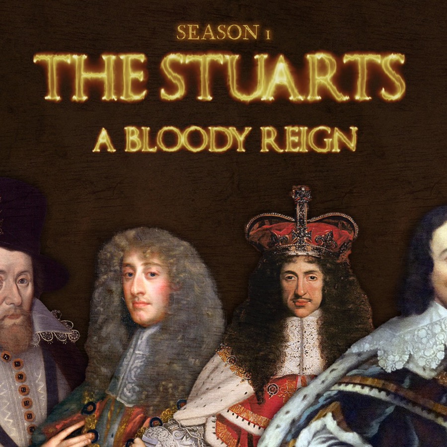 Les Stuart : Un Règne sanglant