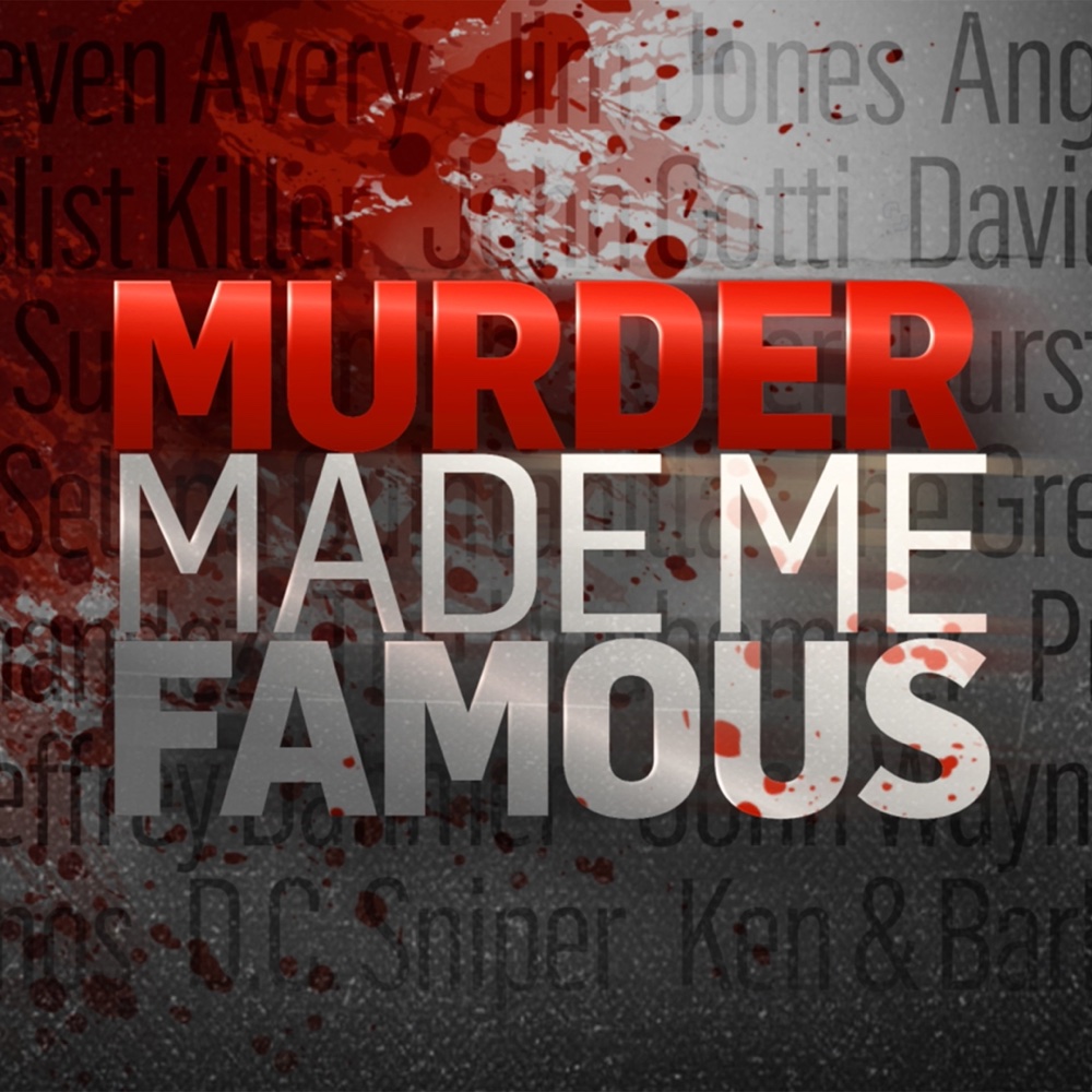 Murder Made Me Famous