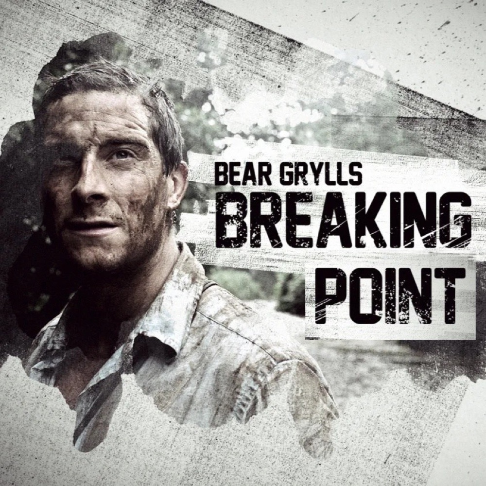 Bear Grylls : Breaking Point
