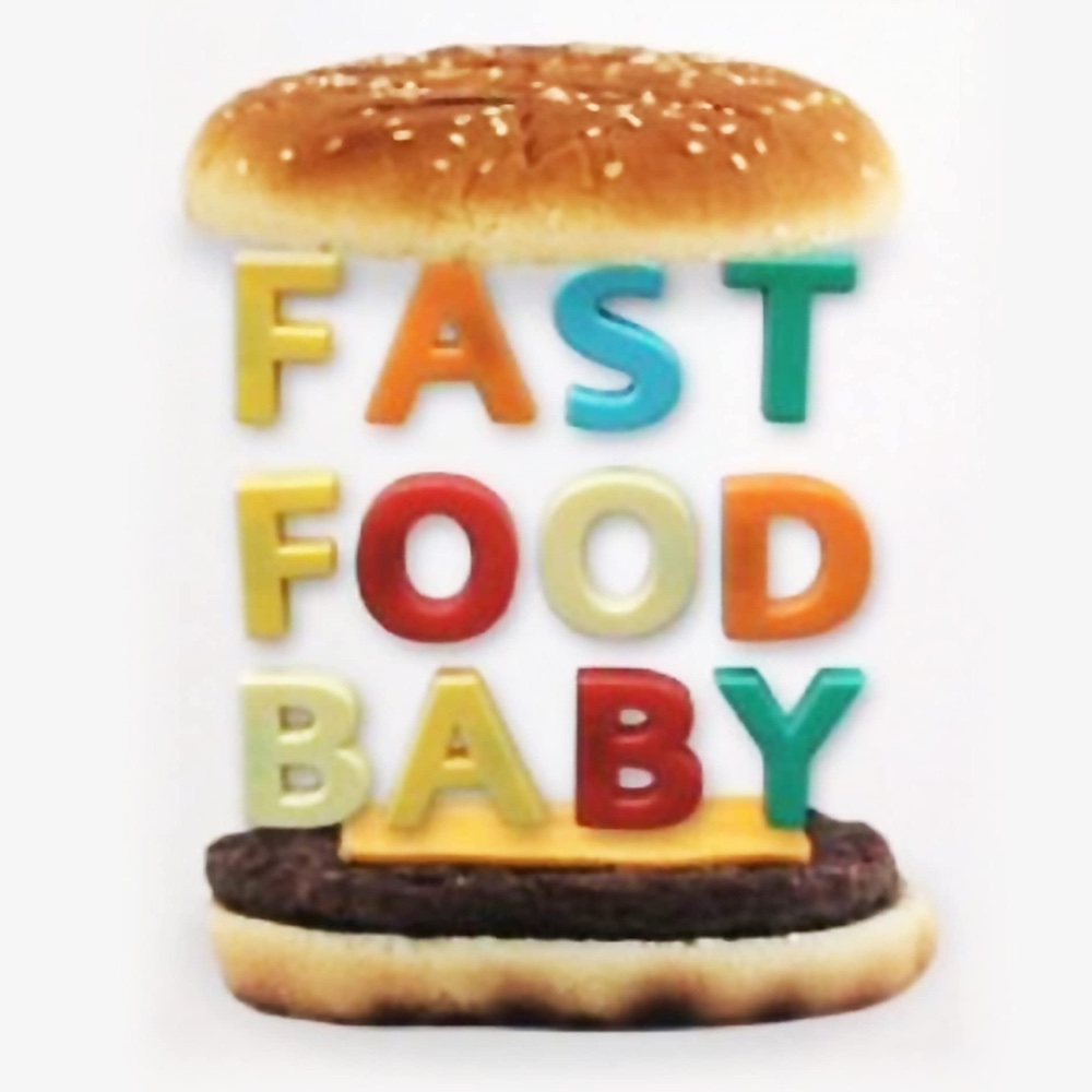 Fast Food Baby